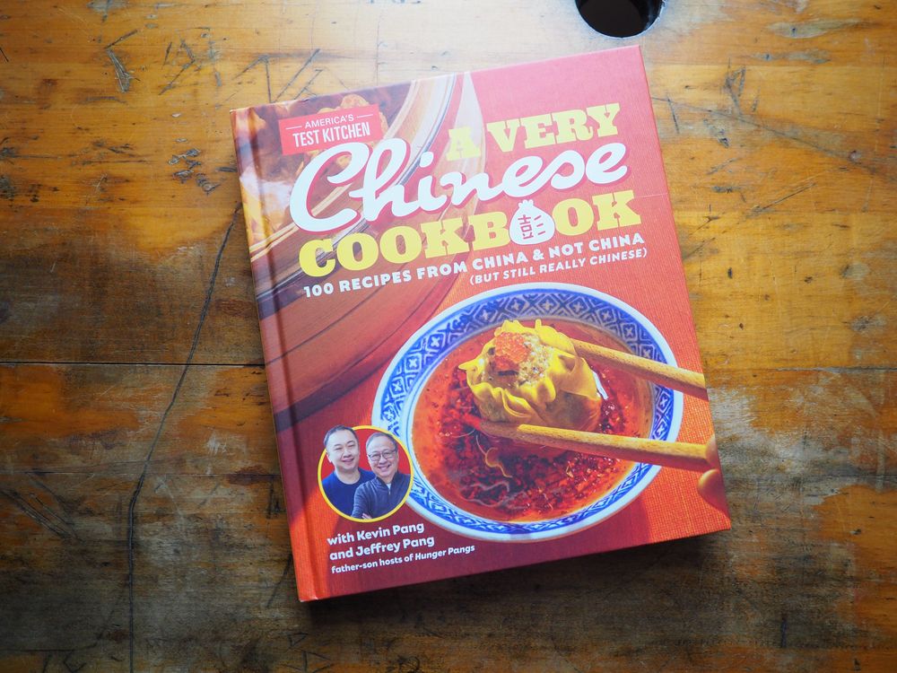 A Very Chinese Cookbook: 100 Recipes from China and Not China (But Still Really Chinese)