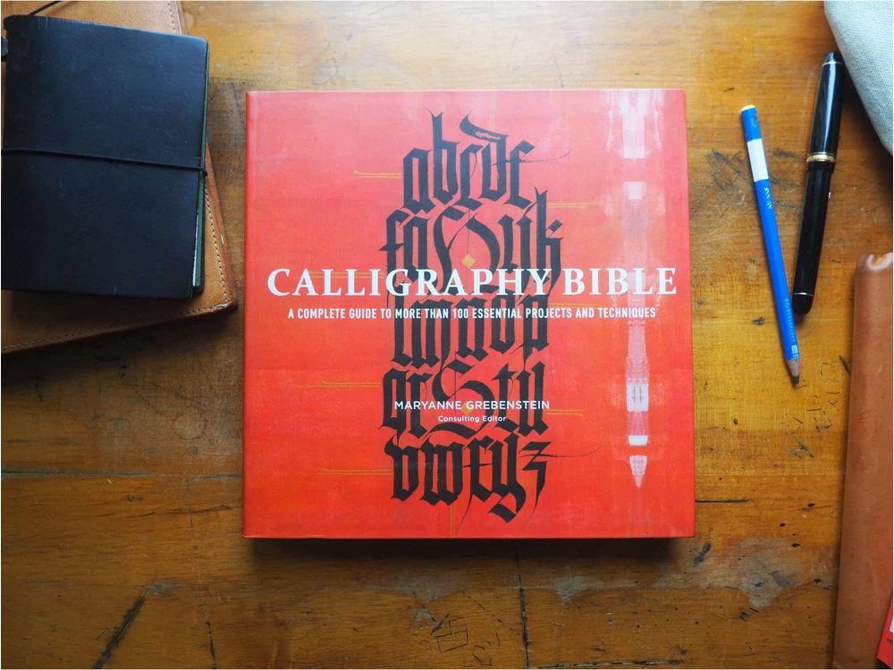 Calligraphy Bible: A Complete Guide to More Than 100 Essential Projects and Techniques by Maryanne Grebenstein