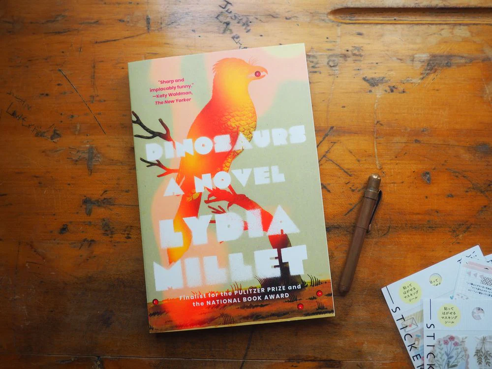 Dinosaurs: A Novel by Lydia Millet