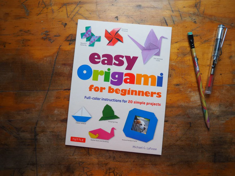 Easy Origami for Beginners: Full-color instructions for 20 simple projects by Michael G. LaFosse