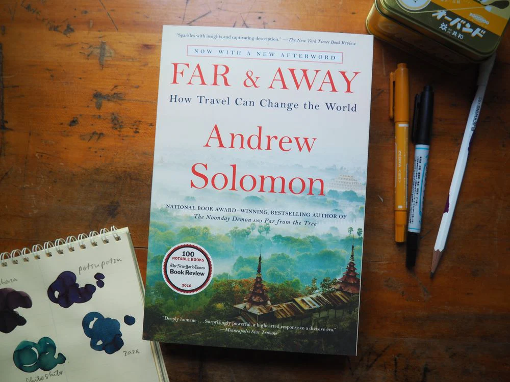 Far and Away: How Travel Can Change the World by Andrew Solomon