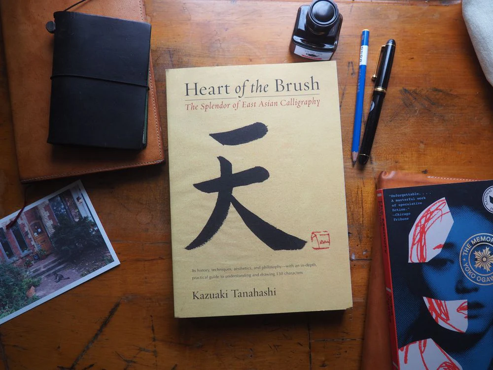 Heart of the Brush: The Splendor of East Asian Calligraphy by Kazuaki Tanahashi