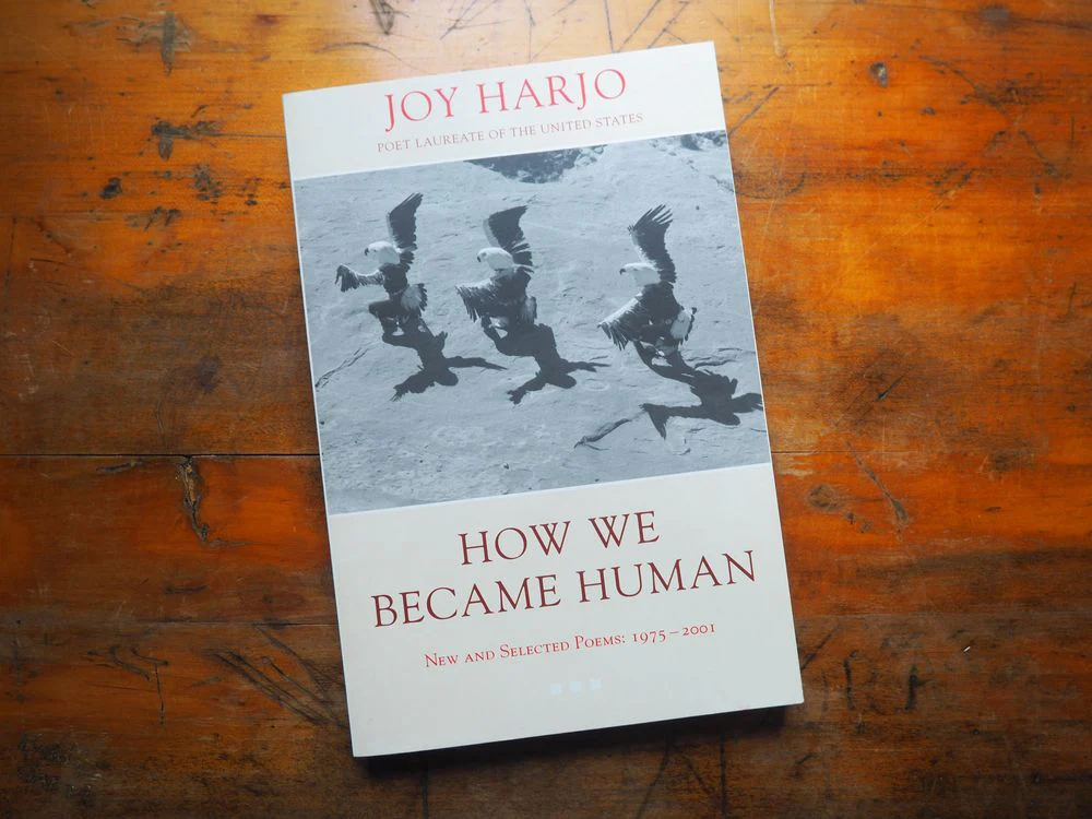 How We Became Human: New and Selected Poems 1975 to 2001 by Joy Harjo