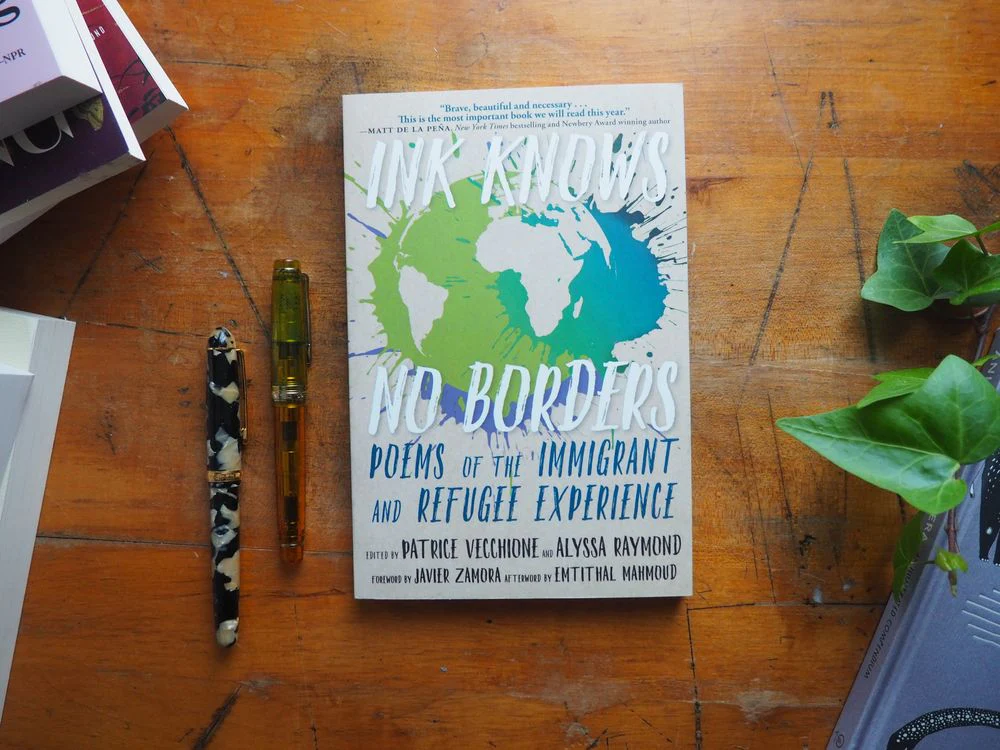 Ink Knows No Borders: Poems of the Immigrant and Refugee Experience