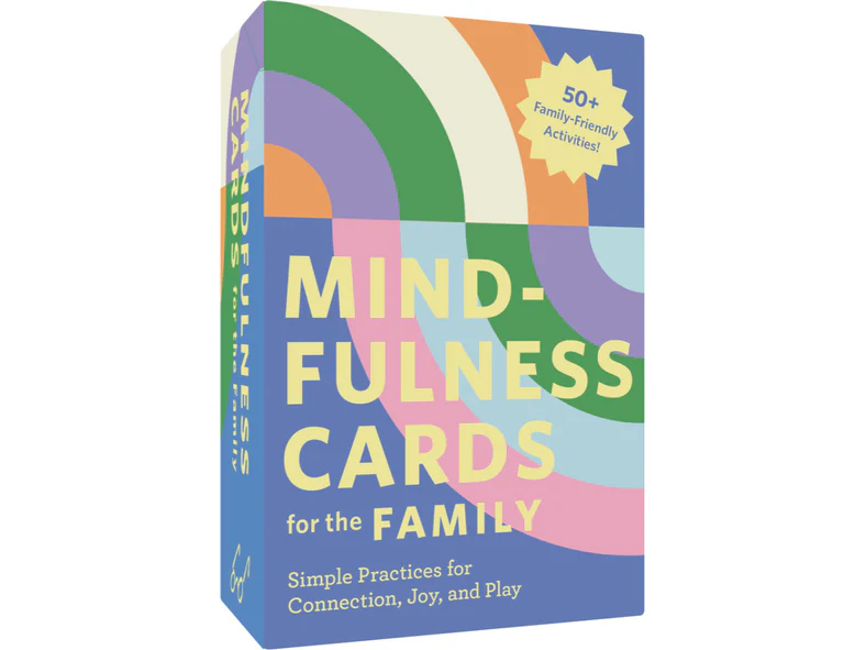 Mindfulness Cards for the Family: Simple Practices for Connection, Joy, and Play