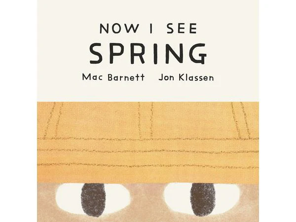 Now I See Spring by Mac Barnett