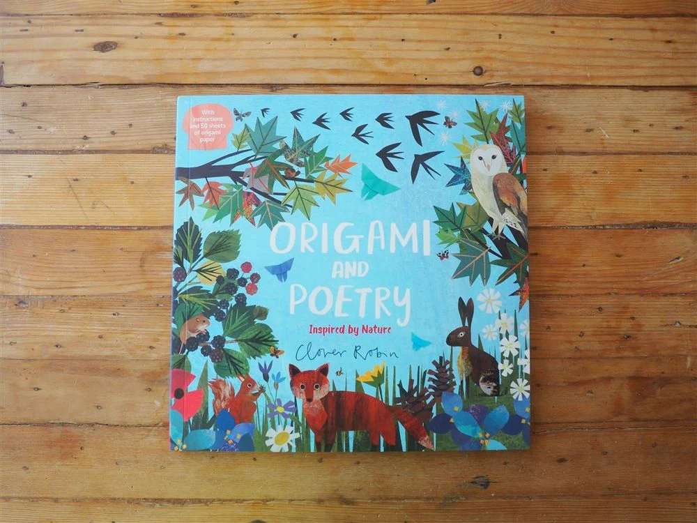 Origami and Poetry: Inspired by Nature by Clover Robin