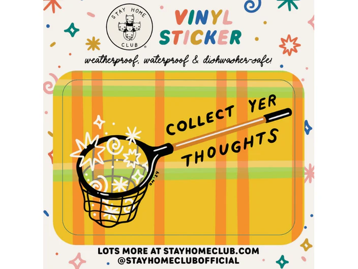 Stay Home Club - Vinyl Sticker - Collect Yer Thoughts