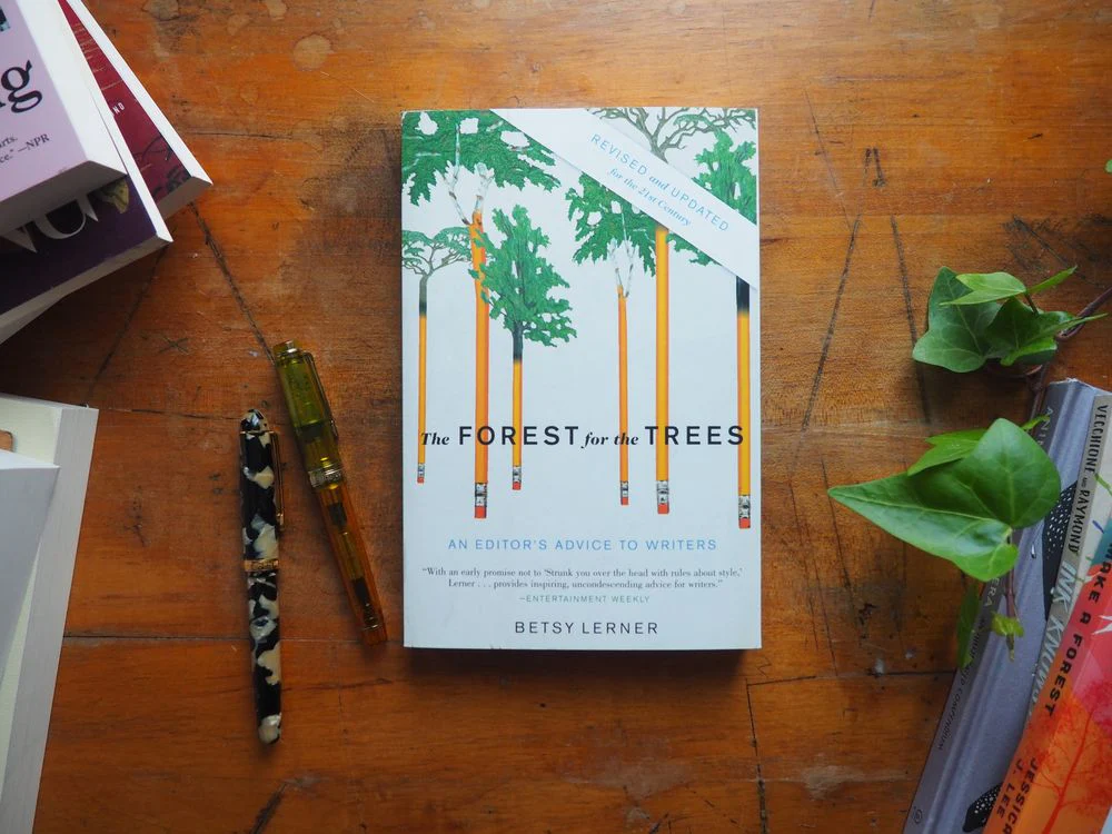 The Forest for the Trees (Revised and Updated): An Editor's Advice to Writers by Betsy Lerner