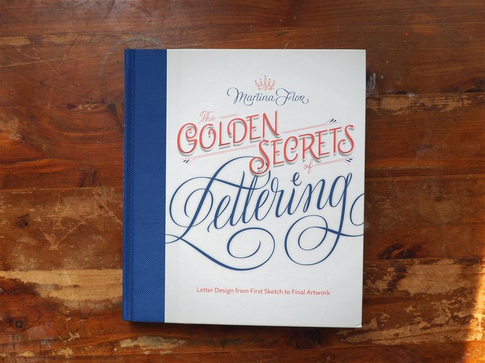 The Golden Secrets of Lettering by Martina Flor