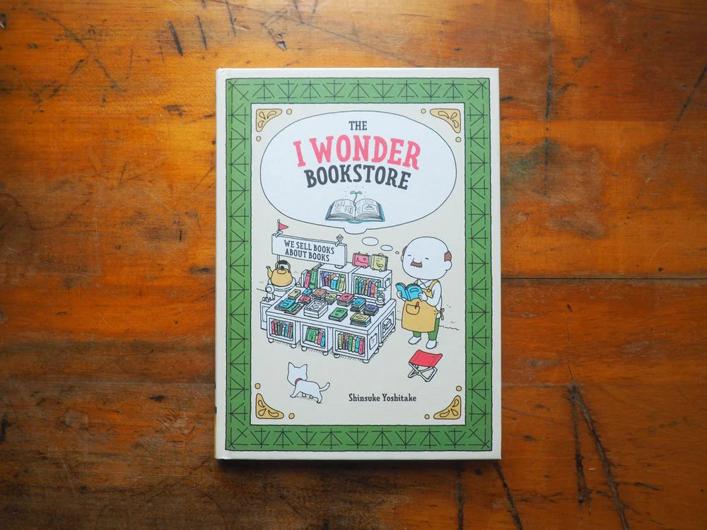 The I Wonder Bookstore by Shinsuke Yoshitake