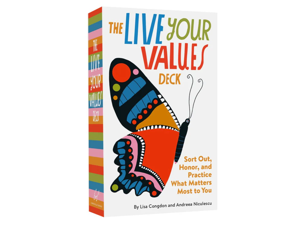 The Live Your Values Deck: Sort Out, Honor, and Practice What Matters Most to You